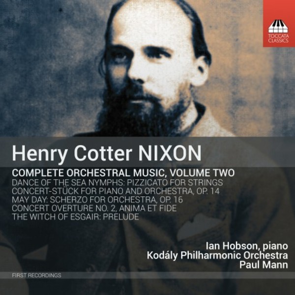 Henry Cotter Nixon - Complete Orchestral Music Vol.2 | Toccata Classics TOCC0373