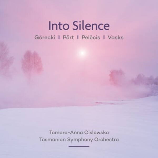 Into Silence: Gorecki, Part, Pelecis, Vasks