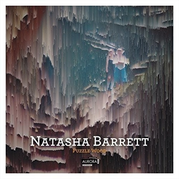 Natasha Barrett - Puzzle Wood | Aurora ACD5082