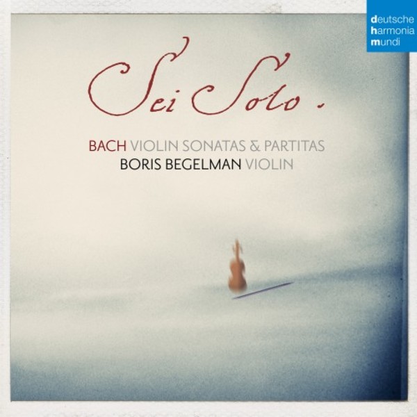 Sei Solo: JS Bach - Violin Sonatas & Partitas | Deutsche Harmonia Mundi (DHM) 88985466112