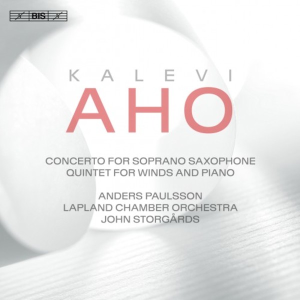 Aho - Saxophone Concerto, Quintet for Piano and Winds | BIS BIS2216