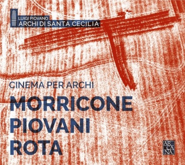 Cinema per archi: Morricone, Piovani, Rota | Arcana A440