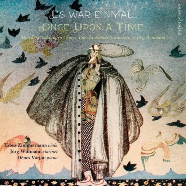 Once Upon a Time... Fairy Tales by Robert Schumann & Jorg Widmann | Myrios MYR020