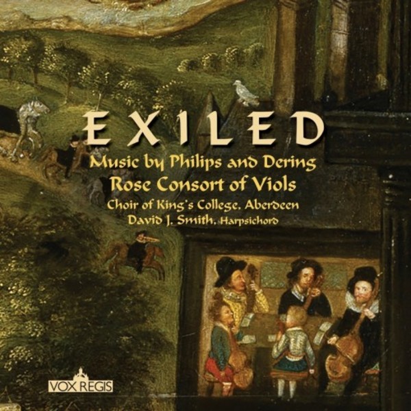 Exiled: Music by Philips and Dering | Vox Regis VXR0004