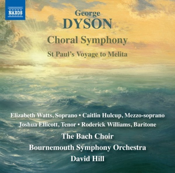 Dyson - Choral Symphony, St Pauls Voyage to Melita | Naxos 8573770