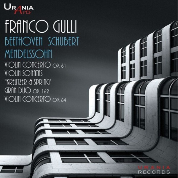 Franco Gulli plays Beethoven, Schubert & Mendelssohn