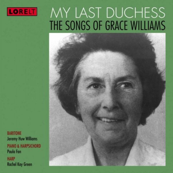 My Last Duchess: The Songs of Grace Williams | Lorelt LNT140
