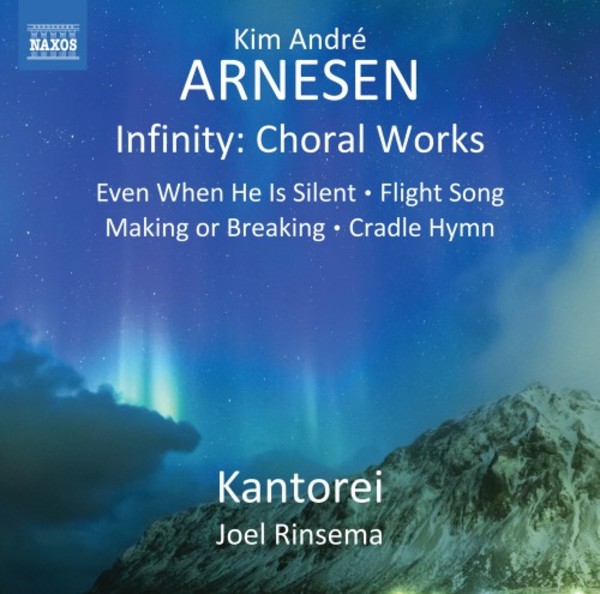 Arnesen - Infinity: Choral Works | Naxos 8573788