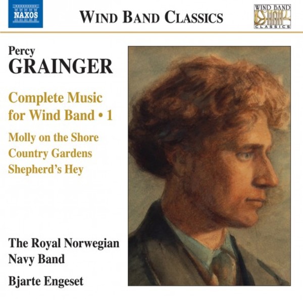 Grainger - Complete Music for Wind Band Vol.1 | Naxos - Wind Band Classics 8573679