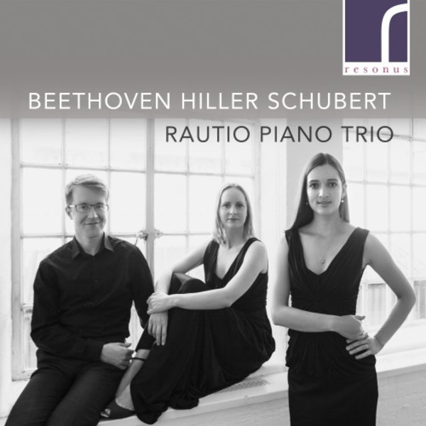 Beethoven, Hiller, Schubert - Piano Trios | Resonus Classics RES10203
