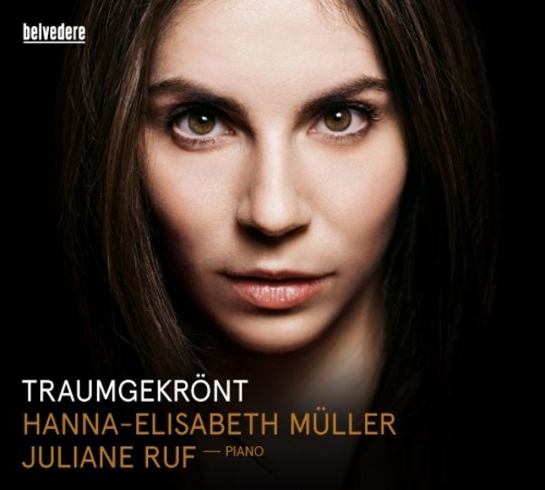 Traumgekront: Lieder by R Strauss, Schoenberg & Berg | Belvedere BVE08034