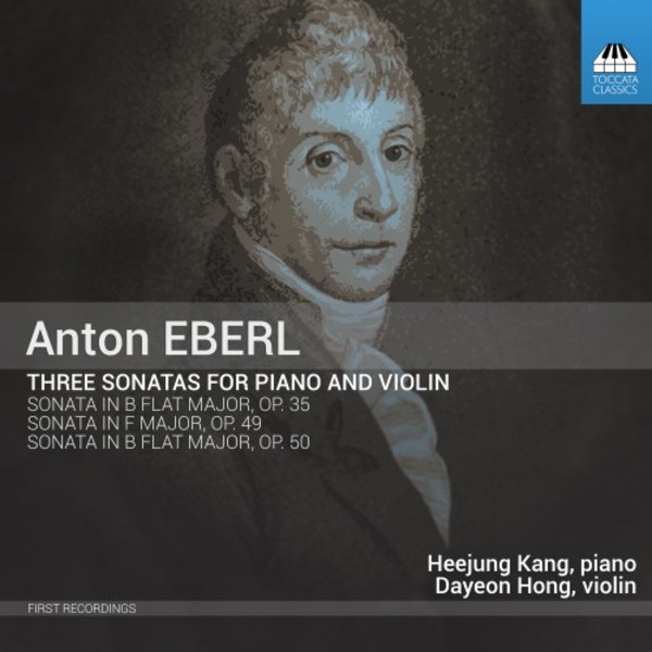 Eberl - 3 Sonatas for Piano & Violin | Toccata Classics TOCC0390
