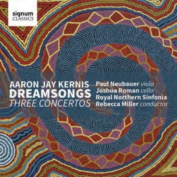 Kernis - Dreamsongs: Three Concertos | Signum SIGCD524