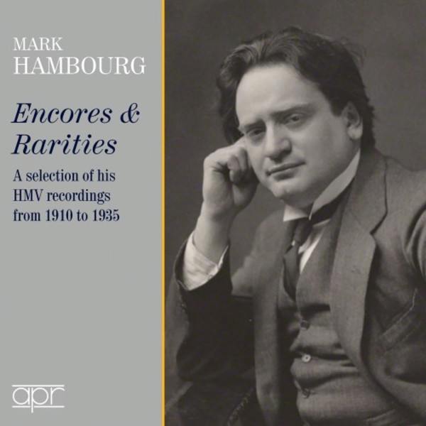 Mark Hambourg: Encores & Rarities - Selected HMV Recordings (1910-1935) | APR APR6023