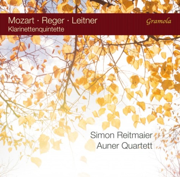 Mozart, Reger, Leitner - Clarinet Quintets