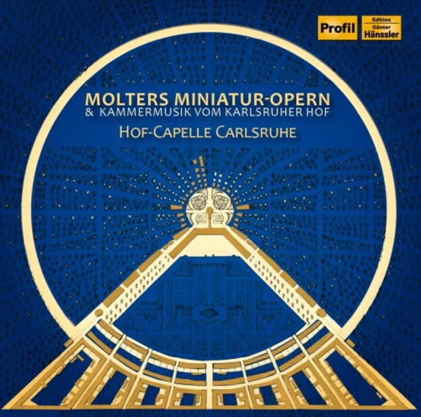 Molters Miniature Operas & Court Music from Karlsruhe | Haenssler Profil PH17050