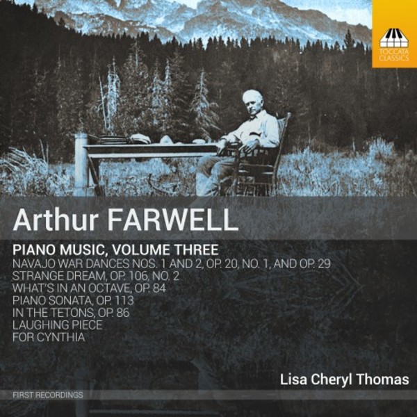 Arthur Farwell - Piano Music Vol.3 | Toccata Classics TOCC0380
