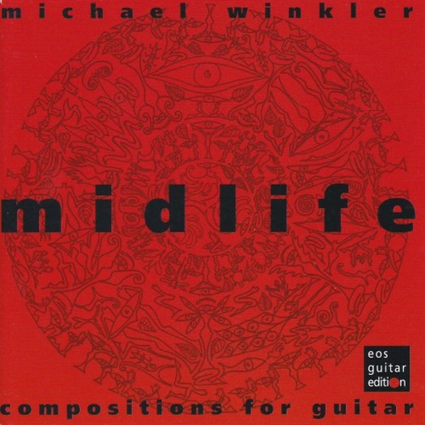 Michael Winkler - Midlife: Compositions for Guitar