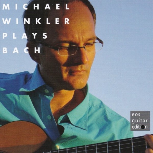 Michael Winkler plays Bach | Eos Guitar Edition EOS2342009