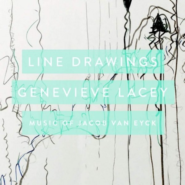 Line Drawings: Music of Jacob van Eyck | ABC Classics ABC4816480