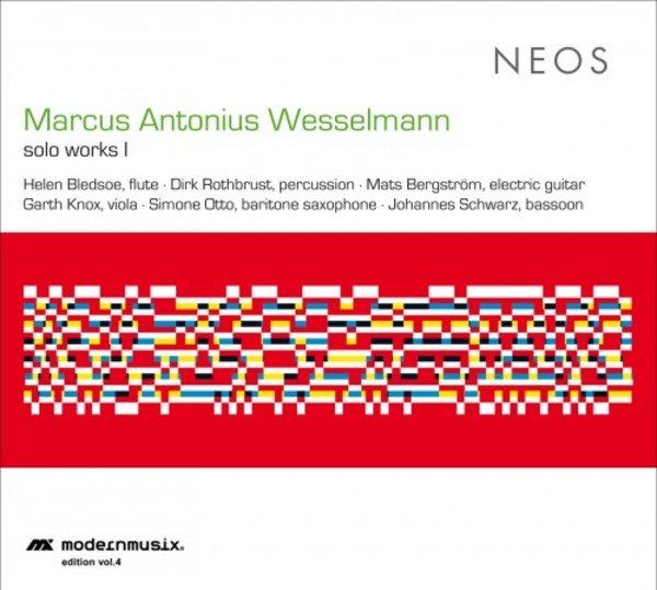 Marcus Antonius Wesselmann - Solo Works Vol.1 | Neos Music NEOS11709