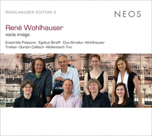 Rene Wohlhauser Edition Vol.5: vocis imago | Neos Music NEOS11719