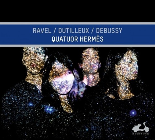 Debussy, Dutilleux, Ravel - String Quartets | La Dolce Volta LDV33