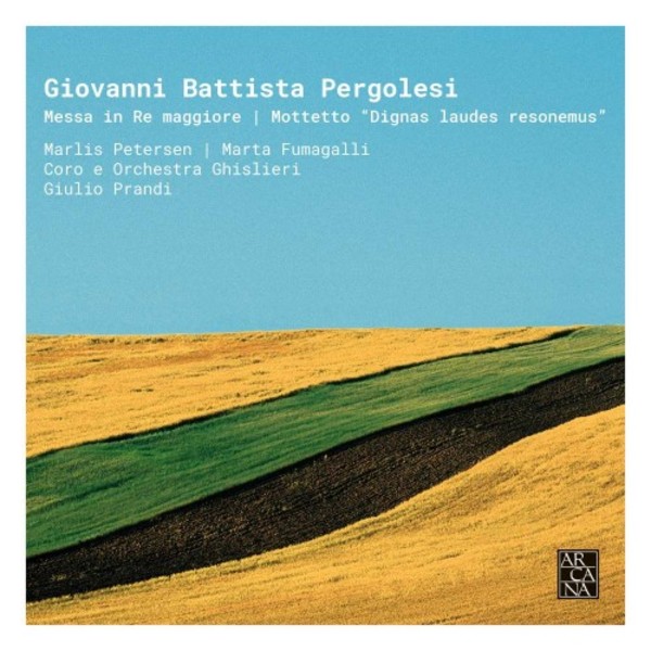 Pergolesi - Mass in D major, Motet �Dignas laudes resonemus� | Arcana A444