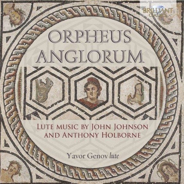 Orpheus Anglorum: Lute Music by John Johnson & Anthony Holborne | Brilliant Classics 95551