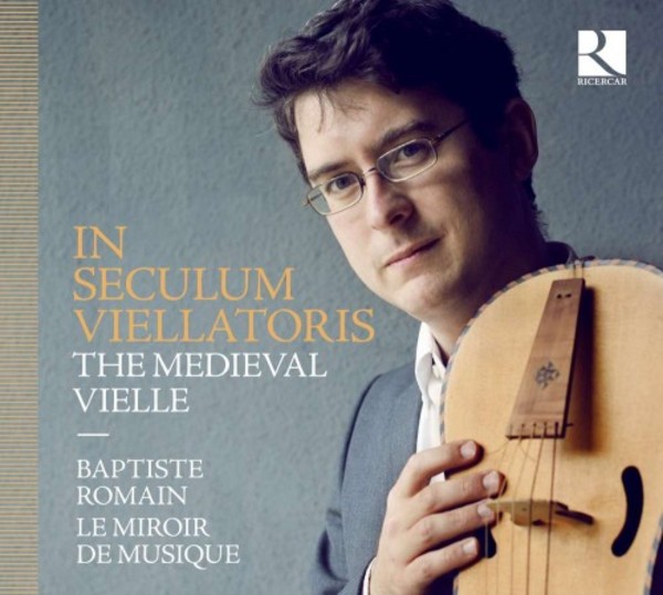 In seculum viellatoris: The Medieval Vielle