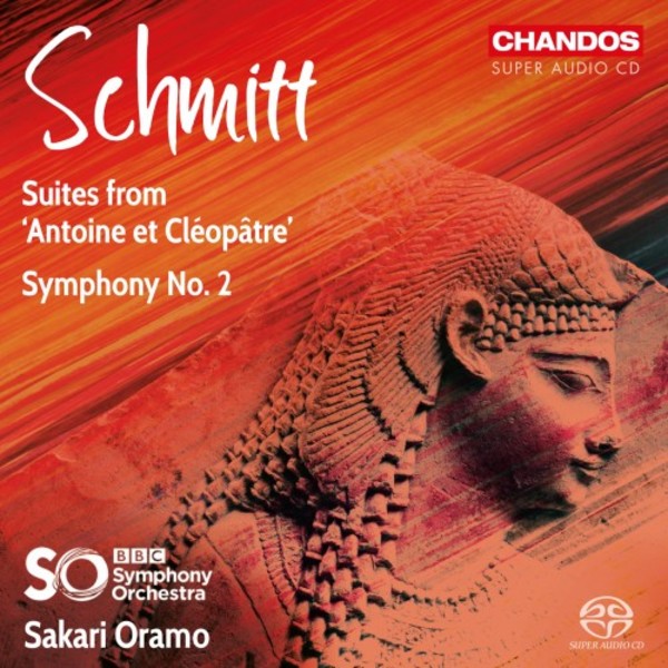 Schmitt - Suites from ‘Antoine et Cleopatre’, Symphony no.2 | Chandos CHSA5200