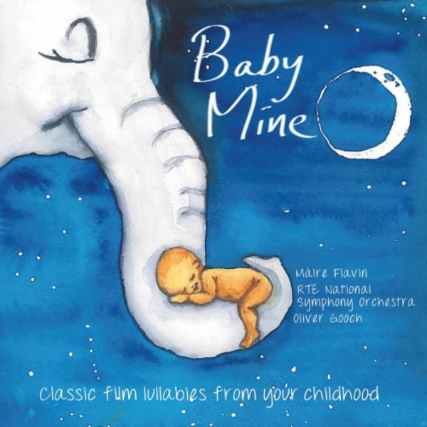 Baby Mine: Classic Film Lullabies from your Childhood | Stone Records 5060192780802