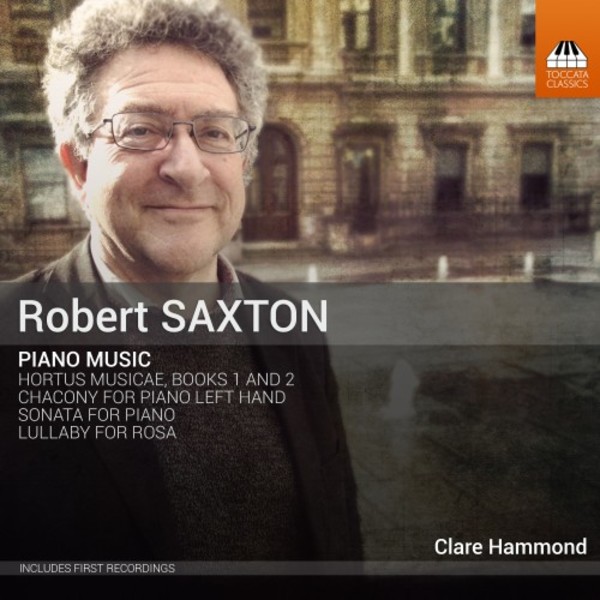 Robert Saxton - Piano Music | Toccata Classics TOCC0458