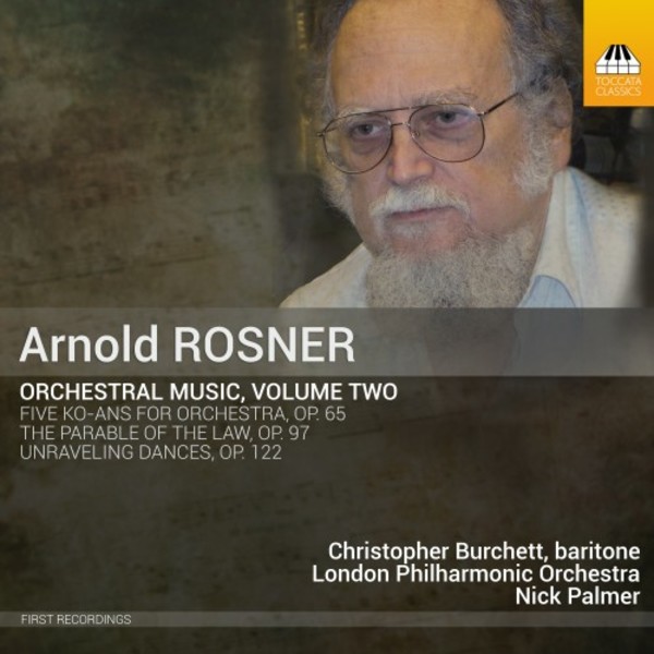 Arnold Rosner - Orchestral Music Vol.2 | Toccata Classics TOCC0465