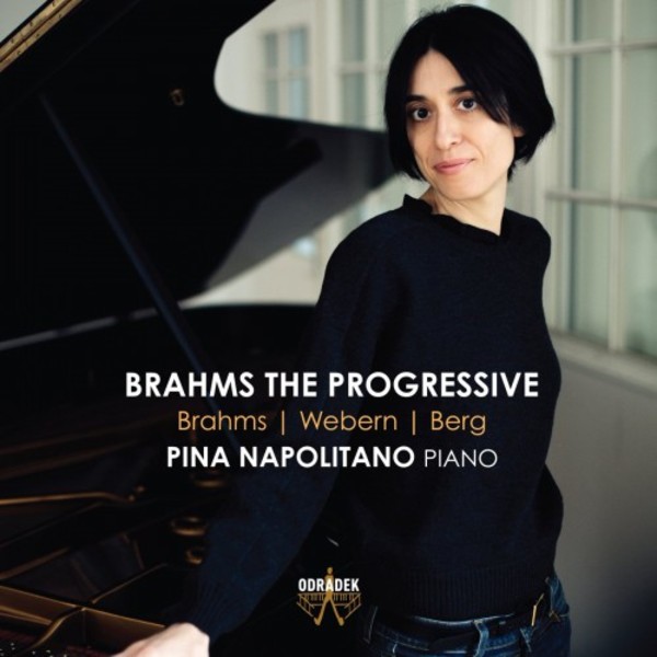 Brahms the Progressive: Piano Works by Brahms, Webern & Berg | Odradek Records ODRCD330
