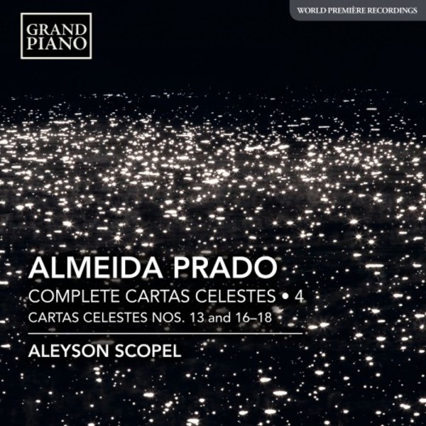 Almeida Prado - Complete Cartas celestes Vol.4 | Grand Piano GP747