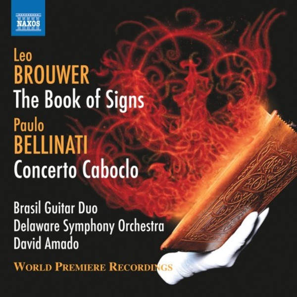 Brouwer - The Book of Signs; Bellinati - Concerto Caboclo