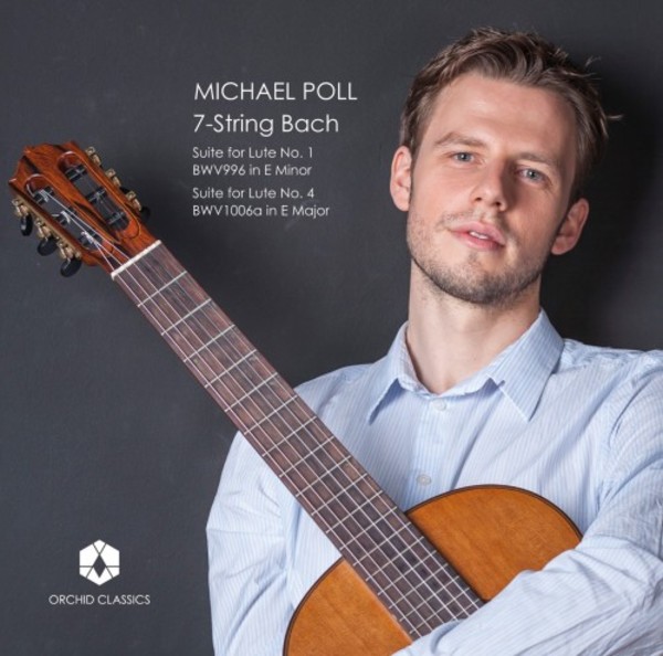 Michael Poll: 7-String Bach | Orchid Classics ORC100082