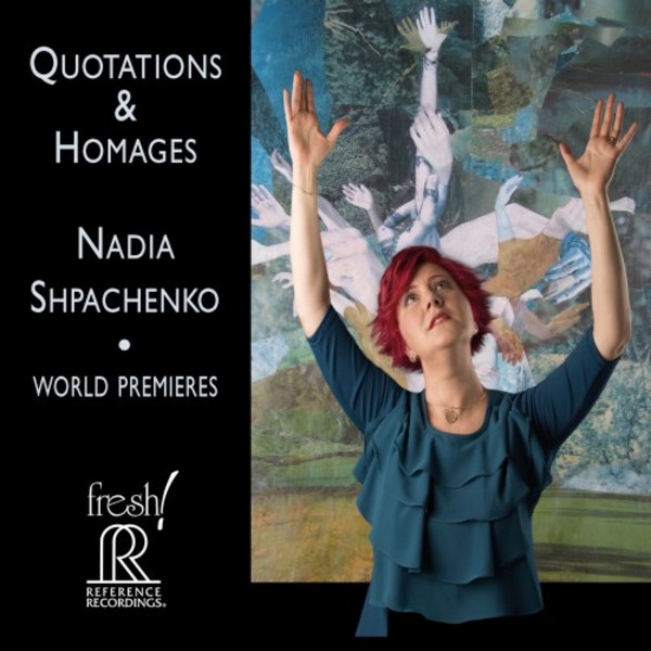 Nadia Shpachenko: Quotations & Homages | Reference Recordings FR726
