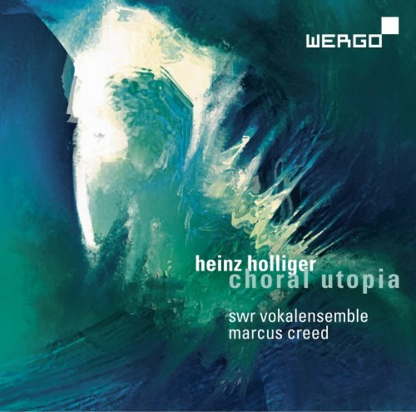 Holliger - Choral Utopia | Wergo WER73332