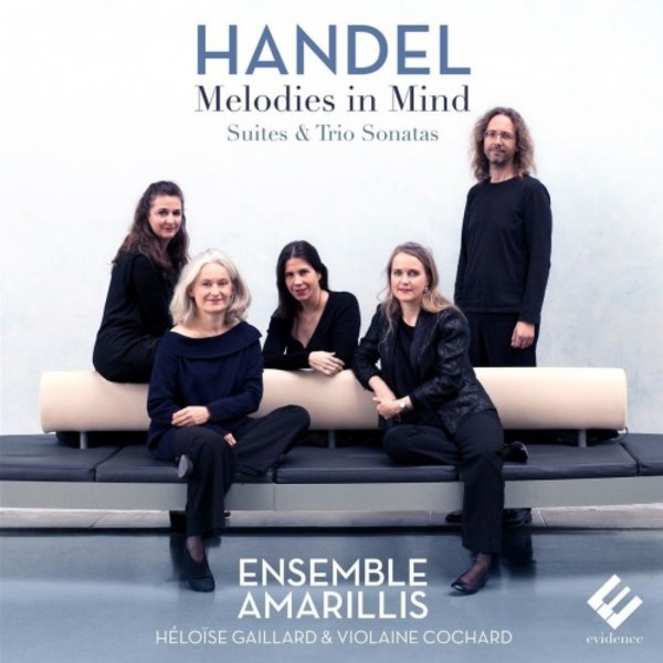 Handel - Melodies in Mind: Suites & Trio Sonatas