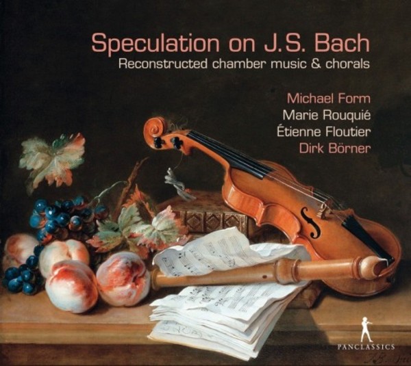 Speculation on JS Bach: Reconstructed Chamber Music & Chorales | Pan Classics PC10384