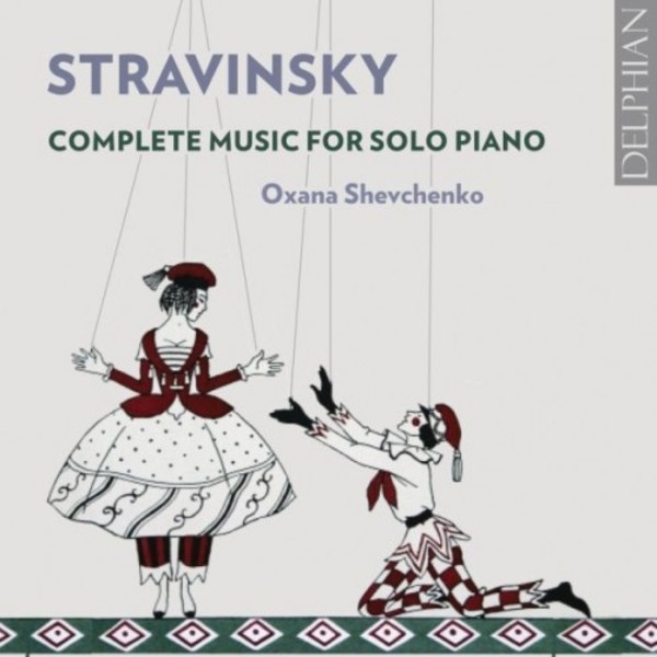 Stravinsky - Complete Music for Solo Piano | Delphian DCD34203