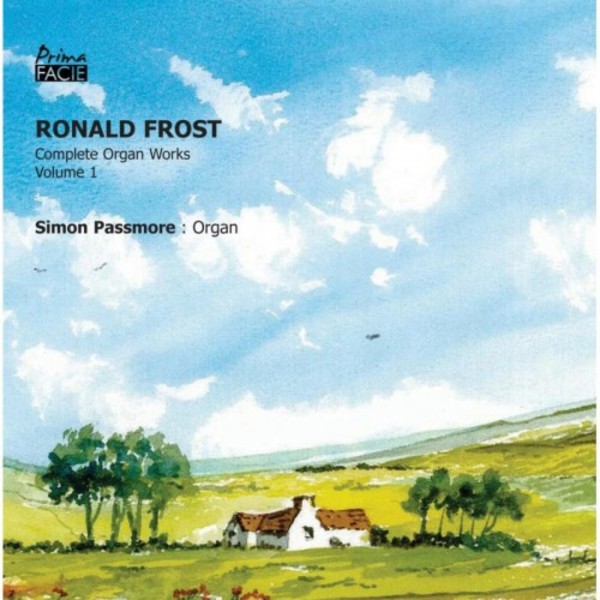 Ronald Frost - Complete Organ Works Vol.1 | Prima Facie PFCD076