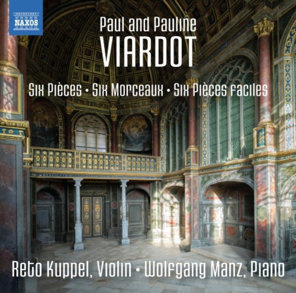 Paul & Pauline Viardot - Pieces for Violin & Piano | Naxos 8573749