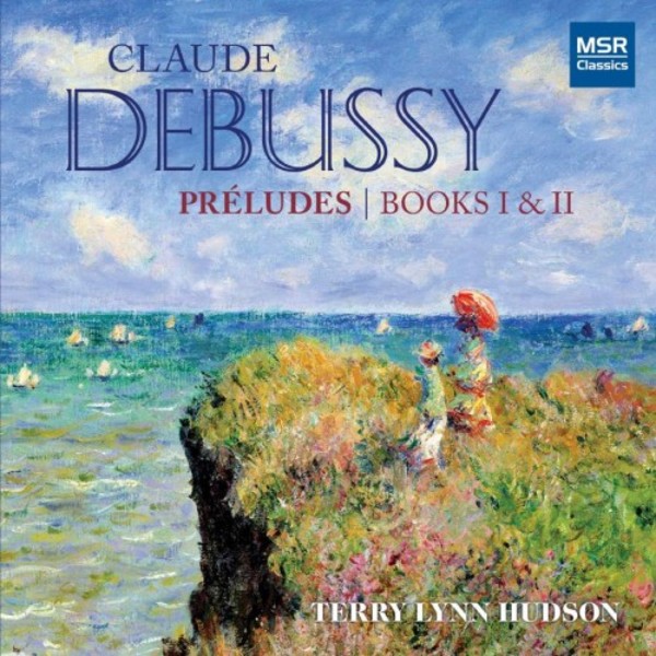 Debussy - Preludes Books I & II, Clair de lune | MSR Classics MS1620