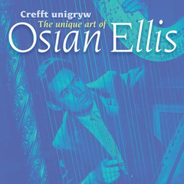 Crefft unigryw: The Unique Art of Osian Ellis | Sain Records SCD2785