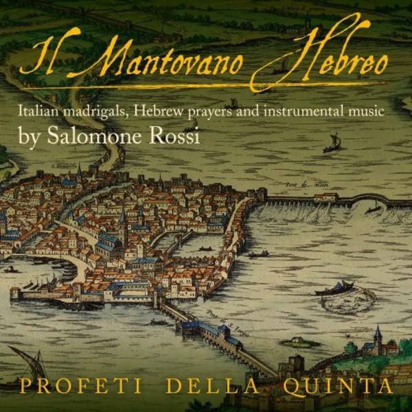 Rossi - Il Mantovano Hebreo: Italian madrigals, Hebrew prayers & instrumental music | Linn CKR429