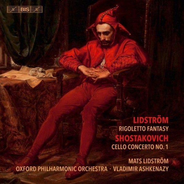 Lidstrom - Rigoletto Fantasy; Shostakovich - Cello Concerto no.1 | BIS BIS2289