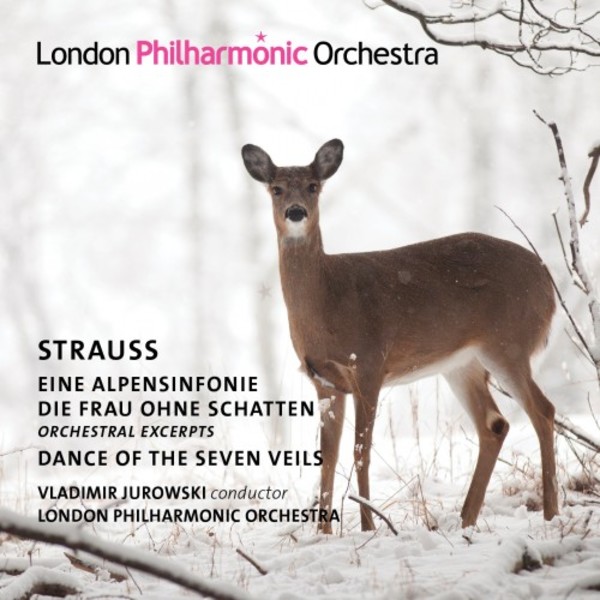 R Strauss - Eine Alpensinfonie, Die Frau ohne Schatten (excerpts), Dance of the Seven Veils | LPO LPO0106